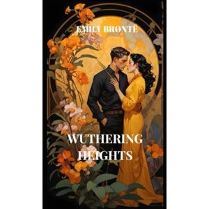 EMILY BRONTË Wuthering Heights EMILY BRONTË Wuthering Heights