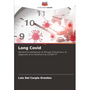 del Carpio Orantes, Luis Long Covid: Recherche réalisée par le Groupe d'étude pour le diagnostic et le traitement du COVID-19 del Carpio Orantes, Luis Long Covid: Recherche réalisée par le Groupe d'étude pour le diagnostic et le traitement du COVID-19