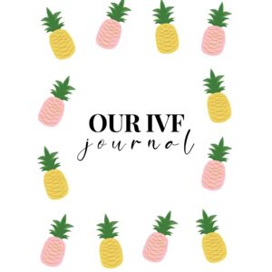 Salmon, Little The IVF Journal: A Complete IVF Planner for Women Going Through Fertility Treatments. IVF Journal to Organize Your Medications, Appointments, Costs, Retrieval, and Transfers Salmon, Little The IVF Journal: A Complete IVF Planner for Women Going Through Fertility Treatments. IVF Journal to Organize Your Medications, Appointments, Costs, Retrieval, and Transfers