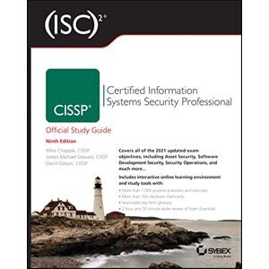 Chapple, Mike (ISC)2 CISSP Certified Information Systems Security Professional Official Study Guide, 9th Edition (Sybex Study Guide) Chapple, Mike (ISC)2 CISSP Certified Information Systems Security Professional Official Study Guide, 9th Edition (Sybex Study Guide)