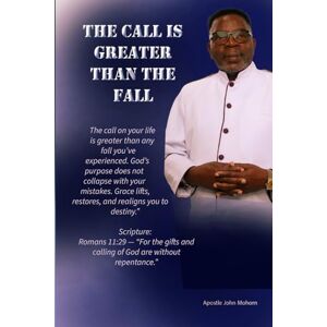 Mohorn, John The Call Is Greater Than The Fall Mohorn, John The Call Is Greater Than The Fall
