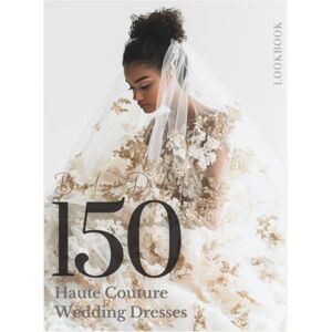 Publishing, Little Family The Bride’s Dream 150 Haute Couture Fashion Wedding Dresses & Gowns LookBook: The Ultimate Wedding Dress Inspiration Premim Hardcover Coffee Table ... Bride (The Perfect Day Wedding Collection) Publishing, Little Family The Bride’s Dream 150 Haute Couture Fashion Wedding Dresses & Gowns LookBook: The Ultimate Wedding Dress Inspiration Premim Hardcover Coffee Table ... Bride (The Perfect Day Wedding Collection)
