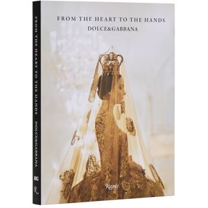 Müller, Florence Dolce & Gabbana: From the Heart to the Hands Müller, Florence Dolce & Gabbana: From the Heart to the Hands