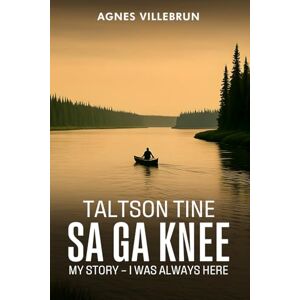 Villebrun, Agnes Taltson Tine Sa Ga Knee My Story – I Was Always Here Villebrun, Agnes Taltson Tine Sa Ga Knee My Story – I Was Always Here