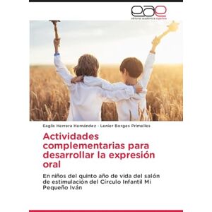 Herrera Hernández, Eaglis Actividades complementarias para desarrollar la expresión oral: En niños del quinto año de vida del salón de estimulación del Círculo Infantil Mi Pequeño Iván Herrera Hernández, Eaglis Actividades complementarias para desarrollar la expresión oral: En niños del quinto año de vida del salón de estimulación del Círculo Infantil Mi Pequeño Iván