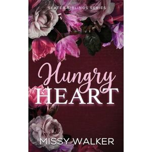 Walker, Missy Hungry heart: Slater SIblings Series (1) Walker, Missy Hungry heart: Slater SIblings Series (1)
