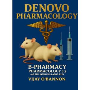 obannon, Vijay Denovo pharmacology 3.2: As per jntuh syllubus R22 obannon, Vijay Denovo pharmacology 3.2: As per jntuh syllubus R22