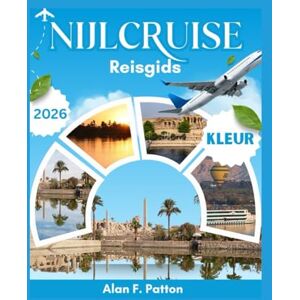 Patton, Alan F. Nijlcruise Reisgids 2026 Patton, Alan F. Nijlcruise Reisgids 2026