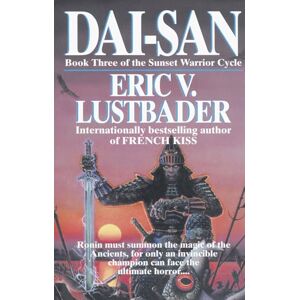 Van Lustbader, Eric Dai-San: Book Three of the Sunset Warrior Cycle (Sunset Warrior Cycel, 3) Van Lustbader, Eric Dai-San: Book Three of the Sunset Warrior Cycle (Sunset Warrior Cycel, 3)