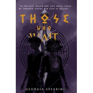 Spearing, Georgia Those Who Wait: 1 (Rise & Ruin Series) Spearing, Georgia Those Who Wait: 1 (Rise & Ruin Series)