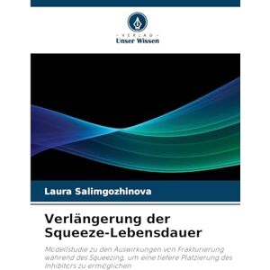 Salimgozhinova, Laura Verlängerung der Squeeze-Lebensdauer: Modellstudie zu den Auswirkungen von Frakturierung während des Squeezing, um eine tiefere Platzierung des Inhibitors zu ermöglichen Salimgozhinova, Laura Verlängerung der Squeeze-Lebensdauer: Modellstudie zu den Auswirkungen von Frakturierung während des Squeezing, um eine tiefere Platzierung des Inhibitors zu ermöglichen