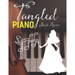 Tonello, Nicholas Tangled Piano Sheet Music: The Music From The Movie Tonello, Nicholas Tangled Piano Sheet Music: The Music From The Movie