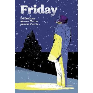 Brubaker, Ed Friday, Book Two: On A Cold Winter's Night: 2 (FRIDAY TP) Brubaker, Ed Friday, Book Two: On A Cold Winter's Night: 2 (FRIDAY TP)