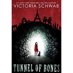 Schwab, Victoria Tunnel of Bones (City of Ghosts #2): Volume 2 Schwab, Victoria Tunnel of Bones (City of Ghosts #2): Volume 2