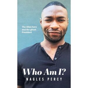 Percy, Nagles Who Am I?: The Atlas hero and the ghost President Percy, Nagles Who Am I?: The Atlas hero and the ghost President