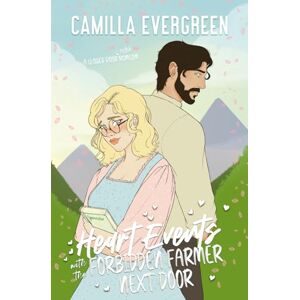 Evergreen, Camilla Heart Events with the Forbidden Farmer Next Door: a closed door grumpy/sunshine romcom Evergreen, Camilla Heart Events with the Forbidden Farmer Next Door: a closed door grumpy/sunshine romcom