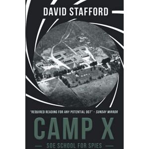 Stafford, David Camp X: SOE school for spies Stafford, David Camp X: SOE school for spies