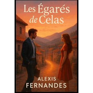 Fernandes Les égarés de Celas: "Une comédie romantique au coeur du Portugal Fernandes Les égarés de Celas: "Une comédie romantique au coeur du Portugal