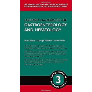Oxford Handbook of Gastroenterology & Hepatology: The Essential Guide for the Care of Patients With Gastroenterological and Hepatological Disease (Oxford Medical Handbooks) Oxford Handbook of Gastroenterology & Hepatology: The Essential Guide for the Care of Patients With Gastroenterological and Hepatological Disease (Oxford Medical Handbooks)
