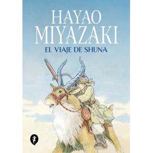Miyazaki, Hayao El Viaje de Shuna / Shuna's Journey (Salamandra Graphic) Miyazaki, Hayao El Viaje de Shuna / Shuna's Journey (Salamandra Graphic)