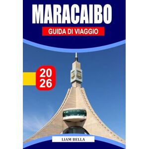 BELLA, LIAM MARACAIBO GUIDA DI VIAGGIO 2026: La focosa città dei laghi del Venezuela, dove il caldo caraibico, le radici indigene e la vita notturna elettrica plasmano uno spirito urbano audace BELLA, LIAM MARACAIBO GUIDA DI VIAGGIO 2026: La focosa città dei laghi del Venezuela, dove il caldo caraibico, le radici indigene e la vita notturna elettrica plasmano uno spirito urbano audace