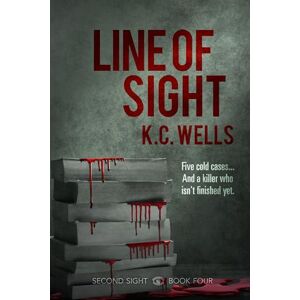 Wells, K.C. Line of Sight: Volume 4 (Second Sight) Wells, K.C. Line of Sight: Volume 4 (Second Sight)