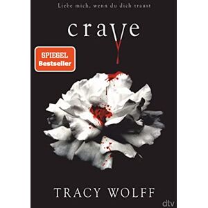Wolff, Tracy Crave: Mitreißende Romantasy – Der fantastische Auftakt der Bestsellerreihe Wolff, Tracy Crave: Mitreißende Romantasy – Der fantastische Auftakt der Bestsellerreihe