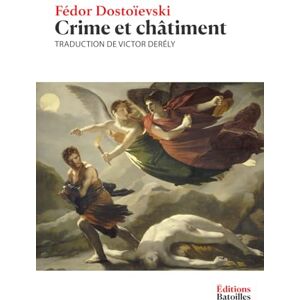 Dostoïevski, Fédor Crime et châtiment: Édition annotée incluant une biographie et un contexte historique Dostoïevski, Fédor Crime et châtiment: Édition annotée incluant une biographie et un contexte historique