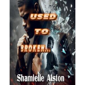Alston NC, Sham Shamielle Used To Broken Workbook Alston NC, Sham Shamielle Used To Broken Workbook
