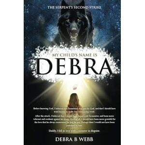 Webb, Debra B MY CHILD'S NAME IS DEBRA Webb, Debra B MY CHILD'S NAME IS DEBRA