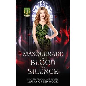Greenwood, Laura Masquerade Of Blood And Silence: A House Of Blood And Roses Story Greenwood, Laura Masquerade Of Blood And Silence: A House Of Blood And Roses Story
