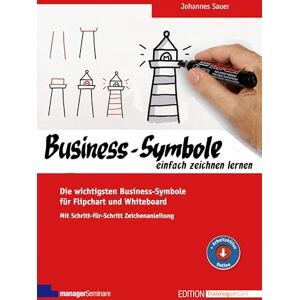 Sauer, Johannes Business-Symbole einfach zeichnen lernen: Die wichtigsten Motive für Flipchart und Whiteboard. Mit Schritt-für-Schritt-Zeichenanleitung Sauer, Johannes Business-Symbole einfach zeichnen lernen: Die wichtigsten Motive für Flipchart und Whiteboard. Mit Schritt-für-Schritt-Zeichenanleitung