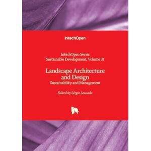 Landscape Architecture and Design Sustainability and Management (Sustainable Development) Landscape Architecture and Design Sustainability and Management (Sustainable Development)