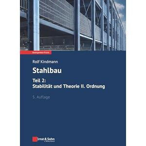 Kindmann, Rolf Stahlbau, Teil 2: Stabilität und Theorie II. Ordnung (Bauingenieur-Praxis) Kindmann, Rolf Stahlbau, Teil 2: Stabilität und Theorie II. Ordnung (Bauingenieur-Praxis)