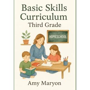 maryon, amy jo Third Grade Basic Skills Curriculum UPDATED maryon, amy jo Third Grade Basic Skills Curriculum UPDATED