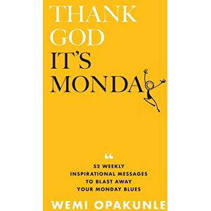 Opakunle, Wemi Thank God It's Monday Opakunle, Wemi Thank God It's Monday