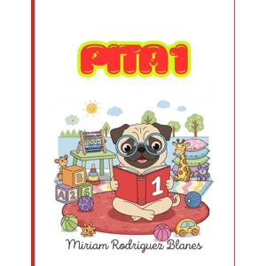 Rodríguez Blanes, Miriam PITA 1: Aprende el abecedario Rodríguez Blanes, Miriam PITA 1: Aprende el abecedario
