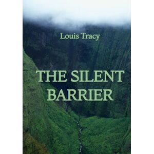 Tracy, Louis The Silent Barrier Tracy, Louis The Silent Barrier