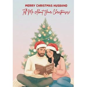 Scott Merry Christmas, Husband — Tell Me About Your Christmases: A Guided Christmas Memory Journal From Your Wife Scott Merry Christmas, Husband — Tell Me About Your Christmases: A Guided Christmas Memory Journal From Your Wife