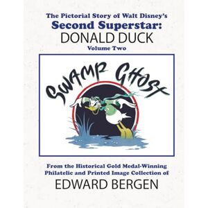 Bergen, Edward B. Walt Disney's Second Superstar: Donald Duck Volume Two Bergen, Edward B. Walt Disney's Second Superstar: Donald Duck Volume Two