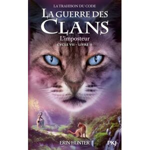 Hunter, Erin La Guerre des clans Cycle VII Tome 2 L'Imposteur (2) Hunter, Erin La Guerre des clans Cycle VII Tome 2 L'Imposteur (2)