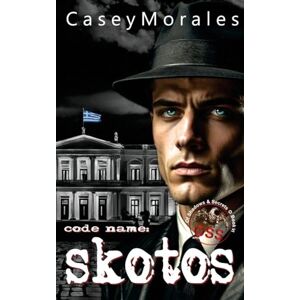 Morales, Casey Skotos: An mm romantic spy thriller (6) Morales, Casey Skotos: An mm romantic spy thriller (6)
