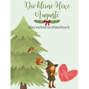 Zander, Kerstin Die kleine Hexe Auguste Ein Weihnachtsrätselbuch: Winterliche Rätsel, Ausmalbilder und Suchspiele für Kinder ab 6 Jahren Zander, Kerstin Die kleine Hexe Auguste Ein Weihnachtsrätselbuch: Winterliche Rätsel, Ausmalbilder und Suchspiele für Kinder ab 6 Jahren