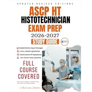 Donald, Dr. James Rogers ASCP HT Histotechnician Exam Prep 2026–2027 Study Guide: 500+ Practice Questions, Complete Review, and Proven Test-Taking Strategies Donald, Dr. James Rogers ASCP HT Histotechnician Exam Prep 2026–2027 Study Guide: 500+ Practice Questions, Complete Review, and Proven Test-Taking Strategies