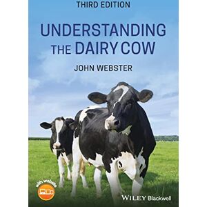 Webster, John Understanding the Dairy Cow Webster, John Understanding the Dairy Cow