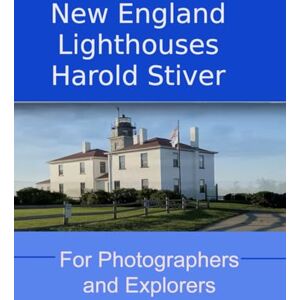 Stiver, Harold New England Lighthouses Stiver, Harold New England Lighthouses