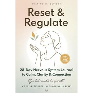 Breath, Open Reset & Regulate: 28-Day Nervous System Journal for Calm, Clarity & Lasting Inner Safety: A science-based, trauma-informed guided workbook for ... healing one page, one breath at a time. Breath, Open Reset & Regulate: 28-Day Nervous System Journal for Calm, Clarity & Lasting Inner Safety: A science-based, trauma-informed guided workbook for ... healing one page, one breath at a time.