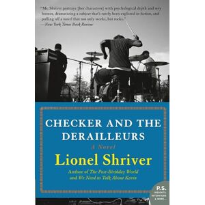 Shriver, Lionel Checker and the Derailleurs: A Novel (P.S.) Shriver, Lionel Checker and the Derailleurs: A Novel (P.S.)