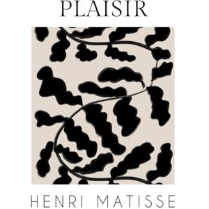 Papers, Blanked PLAISIR: a stackable decorative table book inspired by Henri Matisse (Henri Matisse: a collection of stackable table books for interior design) Papers, Blanked PLAISIR: a stackable decorative table book inspired by Henri Matisse (Henri Matisse: a collection of stackable table books for interior design)