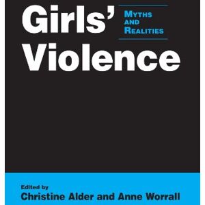 Girls' Violence: Myths And Realities (Suny Series in Women, Crime, and Criminology) Girls' Violence: Myths And Realities (Suny Series in Women, Crime, and Criminology)